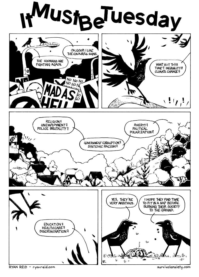 In this comic, the crows have opinions of little importance on our apparently imminent self-destruction.
