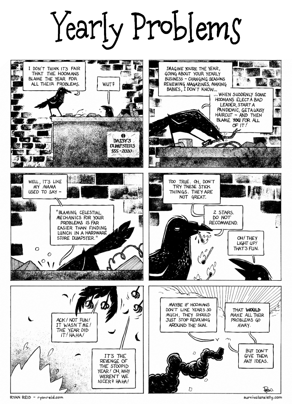 In this comic, the crows discuss how hoomans blame the year for all their problems.