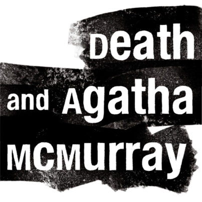Death and Agatha McMurray