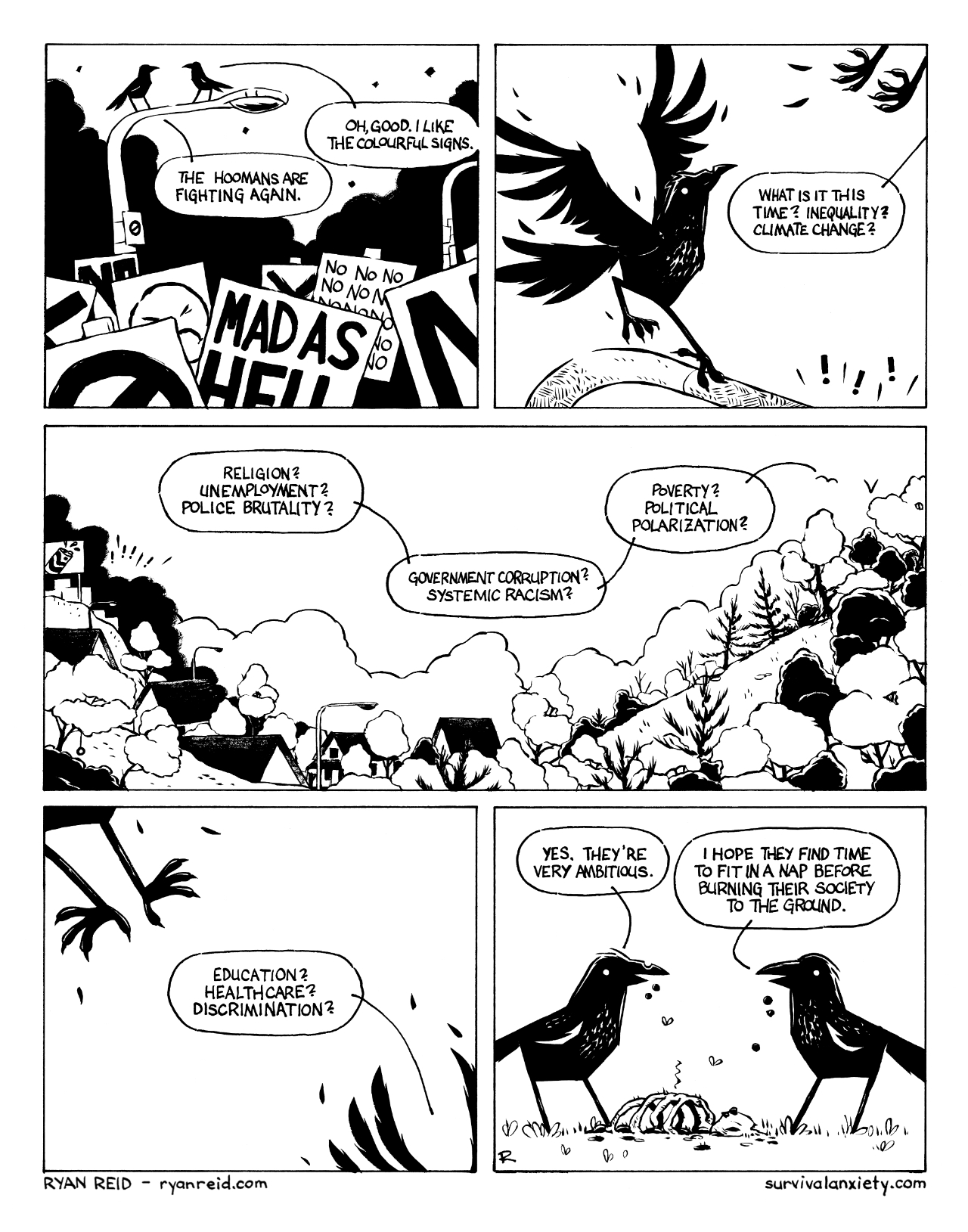 In this comic, the crows have opinions of little importance on our apparently imminent self-destruction.