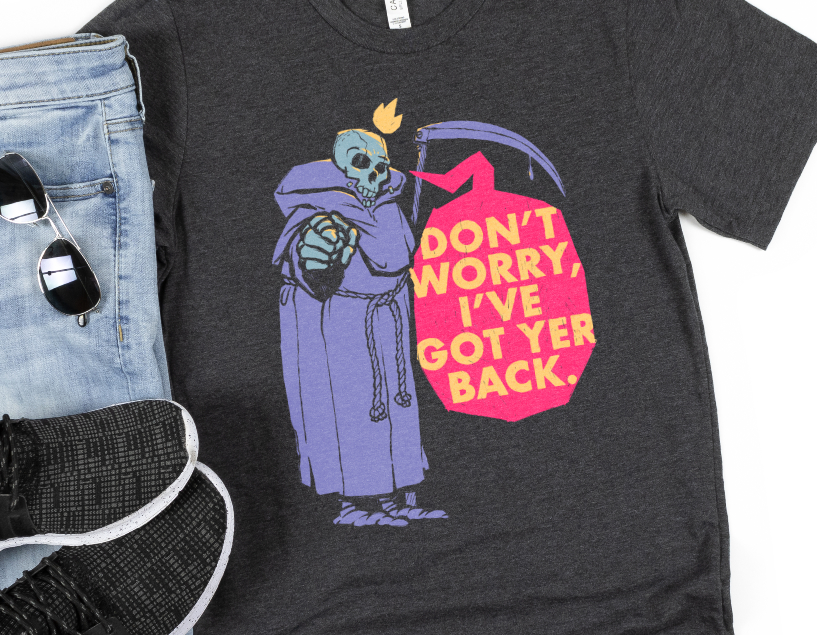 Illustration of the grim reaper saying "I've got yer back." T-shirt mockup.