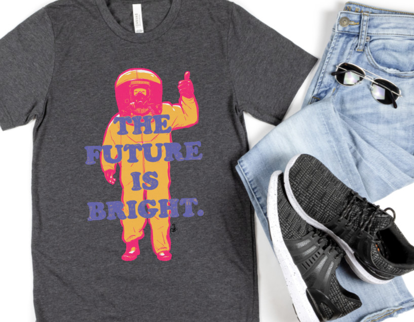 The Future is Bright - shirt