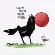 Crow chewing gum and blowing a big bubble.